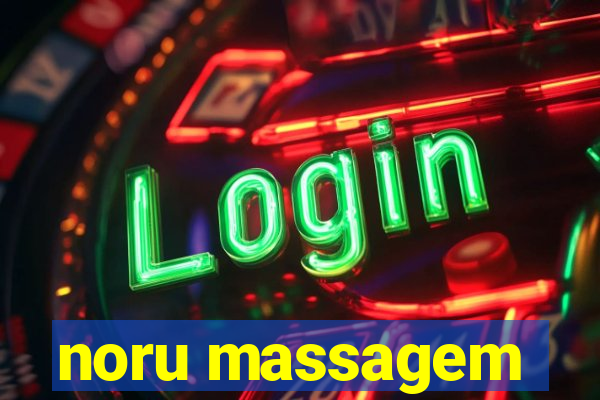 noru massagem